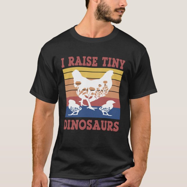 Camiseta Floral chicken I Raise Tiny Dinosaurs Chicken Joke (Anverso)