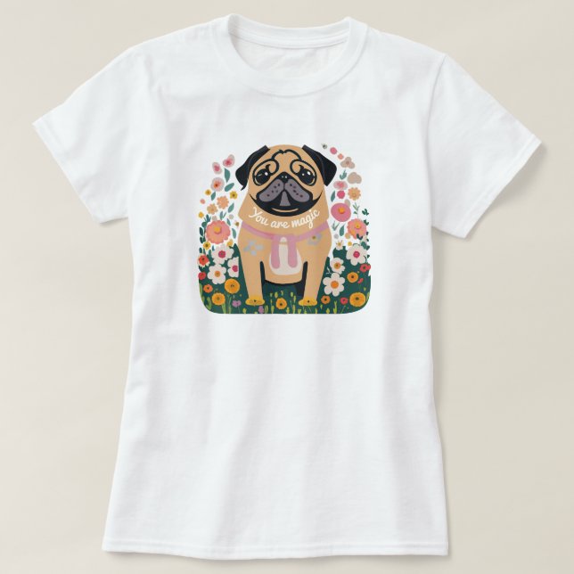 Camiseta Floral de Pug Boho "Your Are Magic" (Diseño del anverso)