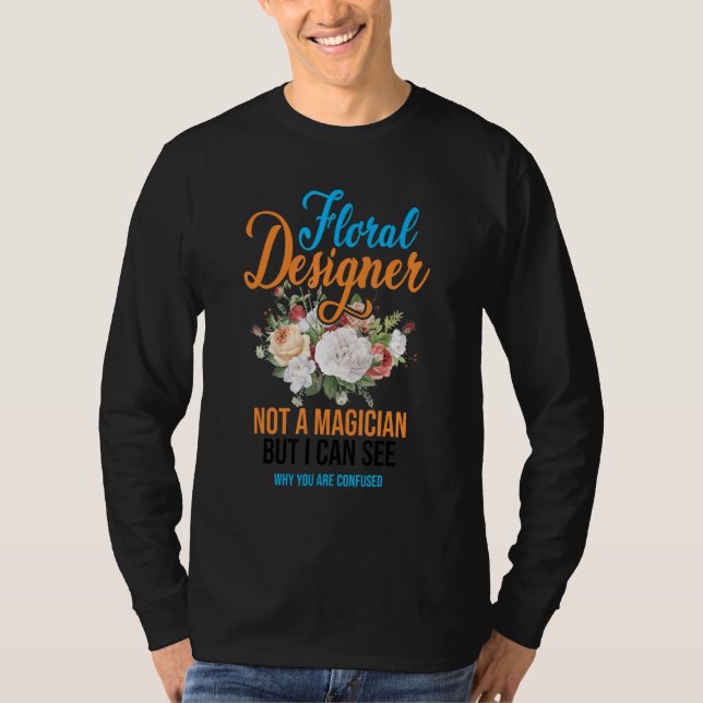 Camiseta Floral Designer Not A Magician But I Can See Botan (Anverso)