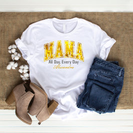 Camiseta Floral dorada mamá todo el día Personalizado Mamá