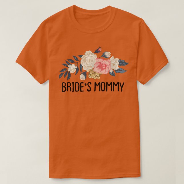 Camiseta Floral Funny Bride's Mommy (Diseño del anverso)