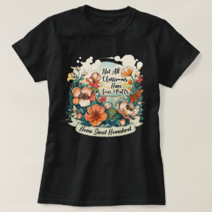 Camiseta Floral No Todas Las Aulas Tienen Cuatro Paredes