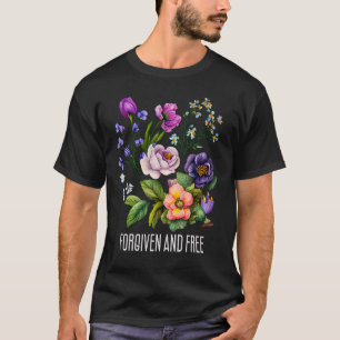 Camiseta Floral perdonada y libre para la fe de las flores