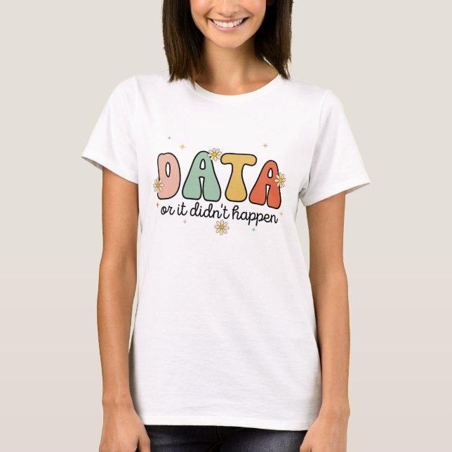 Camiseta Floral Retro Groovy Data o no ocurrió (Anverso)