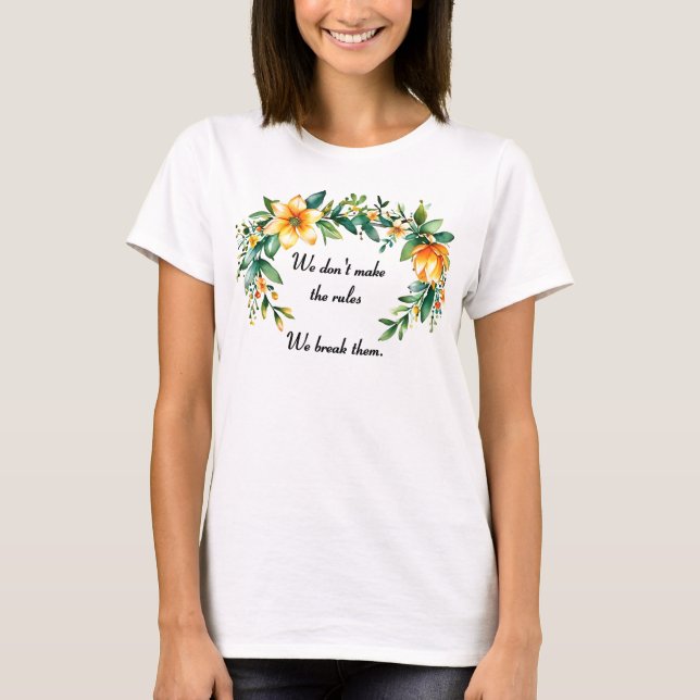 Camiseta Floral Wreath rompe las reglas (Anverso)