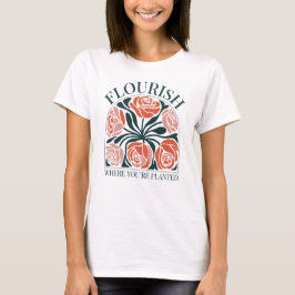 Camiseta Florecer donde estás plantado