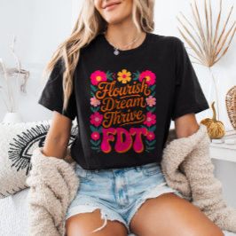Camiseta Florecer Sueño Prosperar FDT Floral Anti-Trump Res