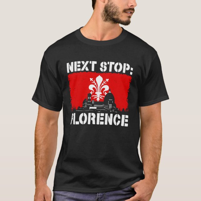 Camiseta Florence Italy Vacation Trip Next Stop Vacay Vibes (Anverso)