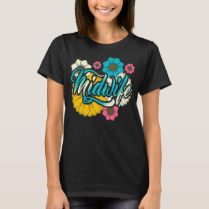 Camiseta Flores Bonitas Bebé Partera Obstetricia Partera