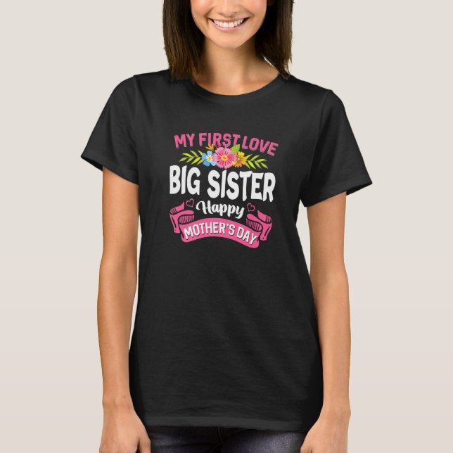 Camiseta Flores Cutas Mi Primer Amor Hermana Grande Feliz M (Anverso)
