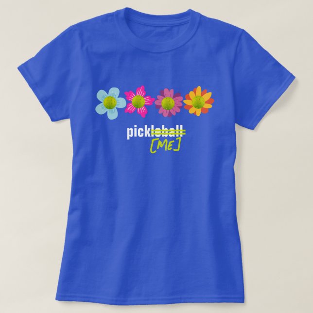Camiseta 🌼 🌻 🌺 Flores De Bolas De Pickleball Me Escogen (Diseño del anverso)