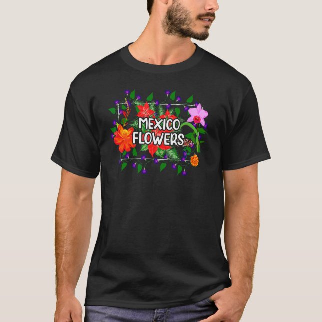 Camiseta Flores De México Jardín Natural Mexicano De México (Anverso)