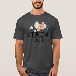 Camiseta Flores Florales Acuarela Divertido Mejor Hermano