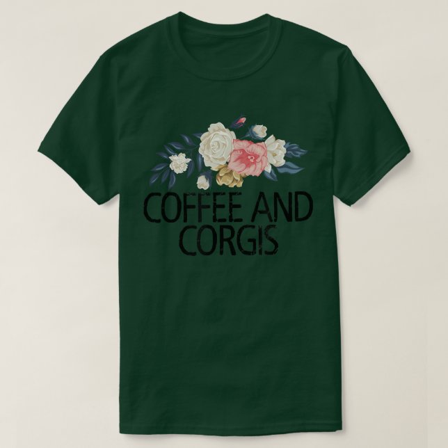 Camiseta Flores Florales Acuarela Funny Café Y Corgis (Diseño del anverso)