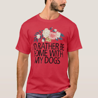 Camiseta Flores florales, preferiría estar en casa con mis