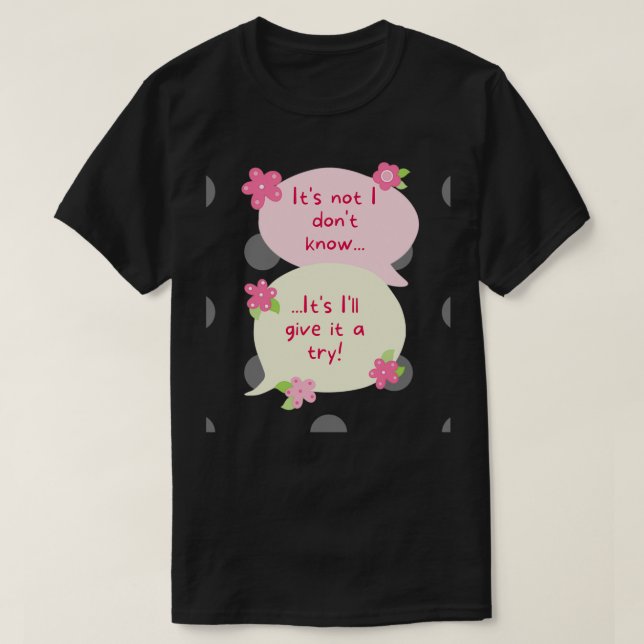 Camiseta Flores itamp39s no l donamp39t know itamp39s Iam (Diseño del anverso)