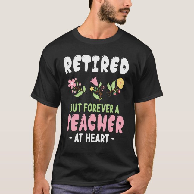 Camiseta Flores Retiradas Pero Para Siempre Un Profesor En  (Anverso)