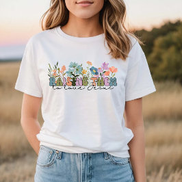 Camiseta Flores silvestres elevándolas para amar a Jesús