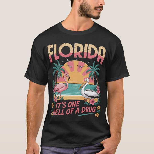 Camiseta Florida Es Un Infierno De Un Amigo De La Droga (Anverso)