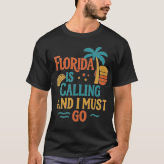 Camiseta Florida Está Llamando Y Debo Ir