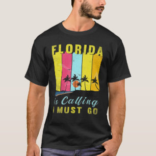Camiseta Florida Está Llamando Y Debo Ir A Usa Ame