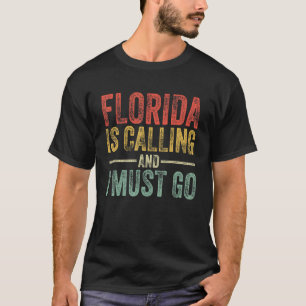 Camiseta Florida Está Llamando Y Debo Ir Fundido Estado De 