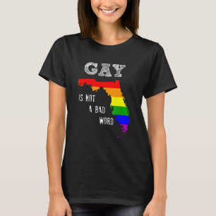 Camiseta Florida Gay De Derechos Gays No Es Una Mala Palabr