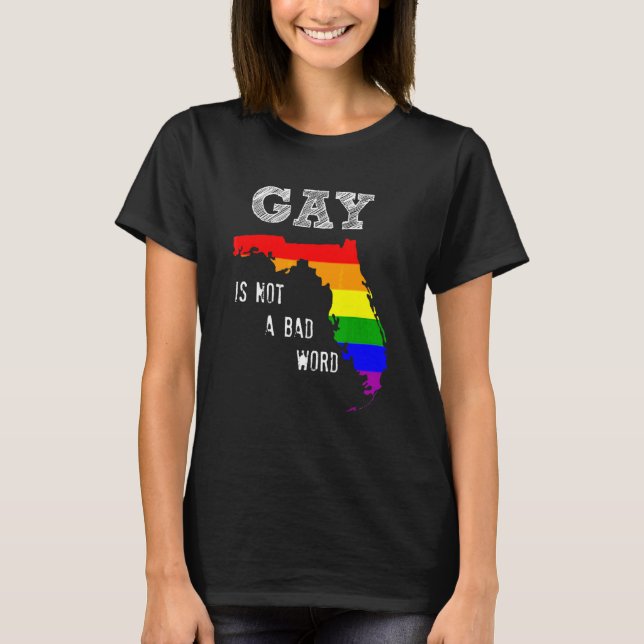 Camiseta Florida Gay De Derechos Gays No Es Una Mala Palabr (Anverso)