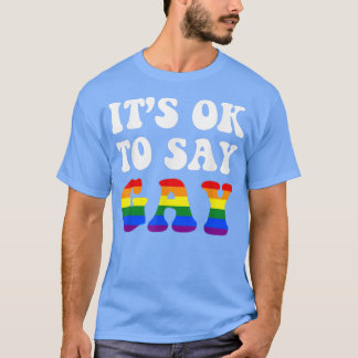 Camiseta Florida Gay Está Bien Decir Gay Stay Orgulloso Lgb