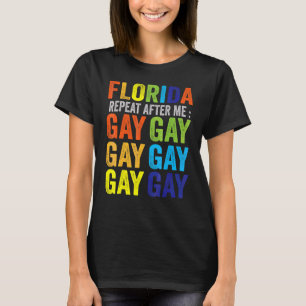 Camiseta Florida Gay Say Gay Say Love Stay Proud Lgbtq Gay