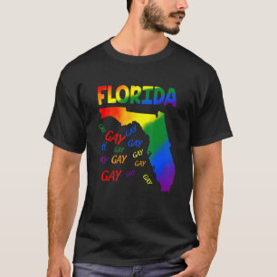 Camiseta Florida Gay Say Gay Say Love Stay Proud Lgbtq Gay