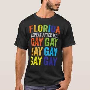 Camiseta Florida Gay Say Gay Say Love Stay Proud Lgbtq Gay