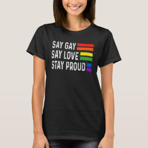 Camiseta Florida Gay Say Gay Say Love Stay Proud Lgbtq Gay