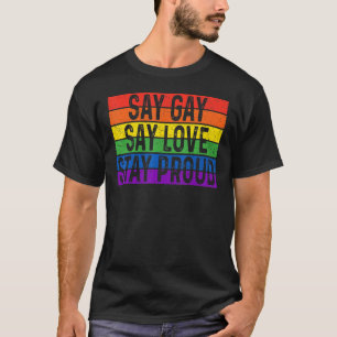 Camiseta Florida Gay Say Gay Say Love Stay Proud Lgbtq Gay