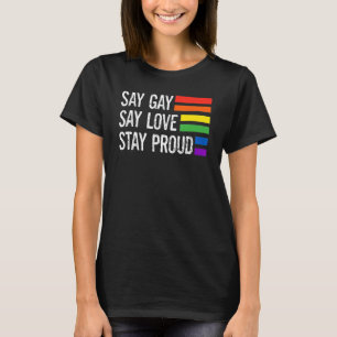 Camiseta Florida Gay Say Gay Say Love Stay Proud Lgbtq Gay