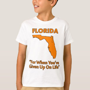 Camiseta Florida - Para cuando has renunciado a la vida
