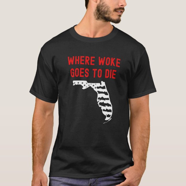Camiseta Florida Ron Desantis Donde Despertar Va A Morir Re (Anverso)
