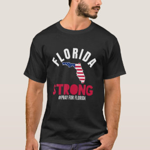 Camiseta Florida Strong Pray For Florida Support Men And Wo