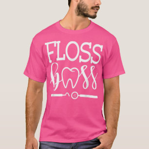 Camiseta Floss Boser Dentist, Dental Hygienist & Assistant 