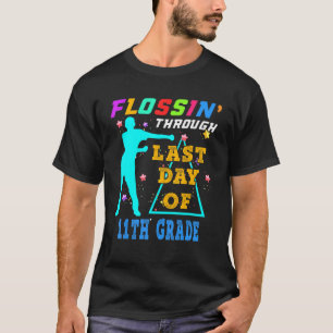 Camiseta Flossing Through Last Day Of 11th Grade