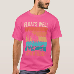 Camiseta Flota Bien Con Otros Divertidos Veranos De Tubos D