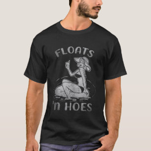 Camiseta Flotas Y Hoes Graciosos Viaje Flotante Tubing Rive