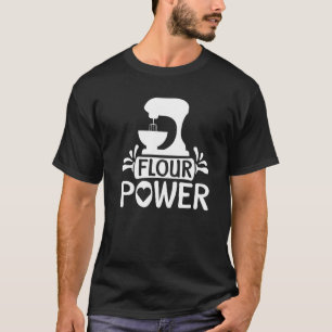 Camiseta Flour Power Bread Baker