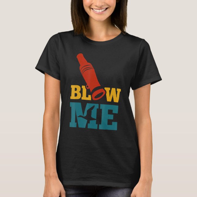 Camiseta Flow Me Funny Duck Hunting Blow Me Duck (Anverso)