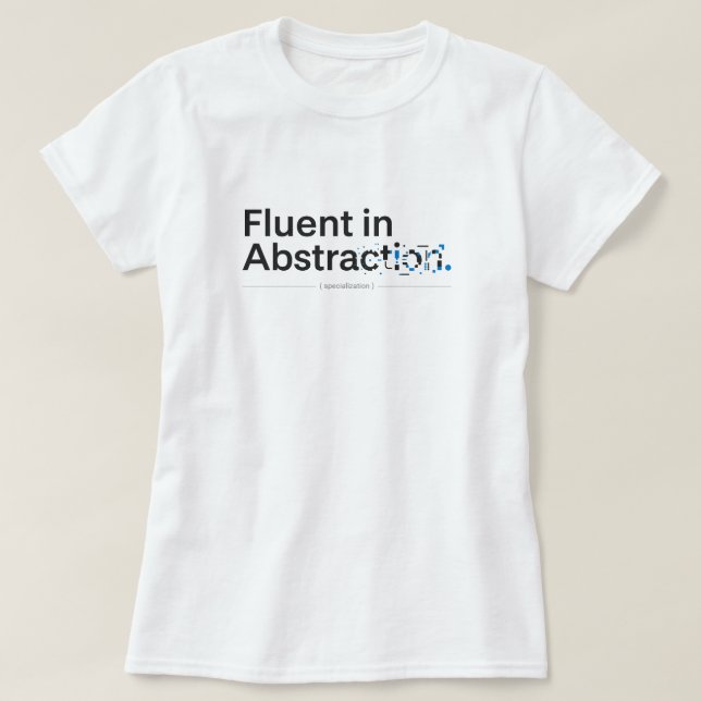 Camiseta Fluent in Abstraction Minimalist Coding Design (Diseño del anverso)