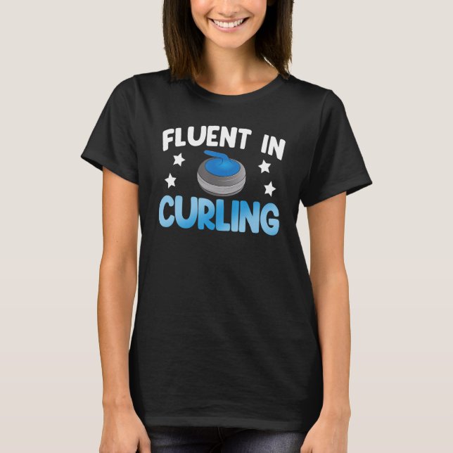 Camiseta Fluent In Curling  Women World's Greatest Curling  (Anverso)