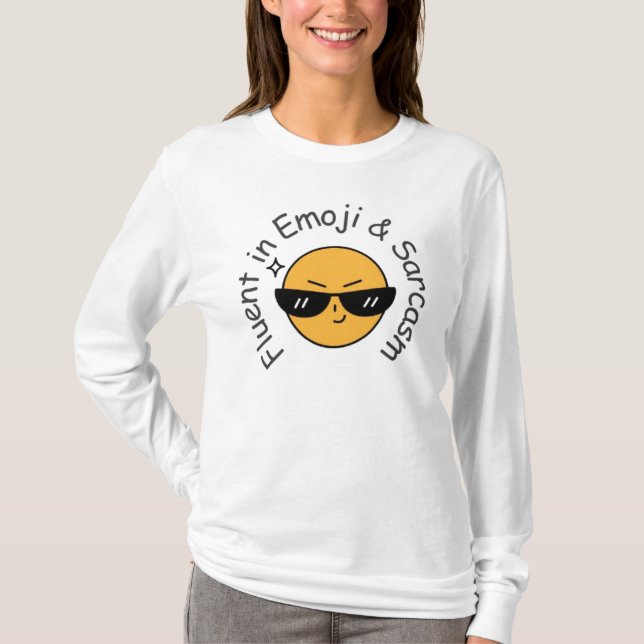 Camiseta "Fluent in Emoji and Sarcasm" de mujeres graciosas (Anverso)
