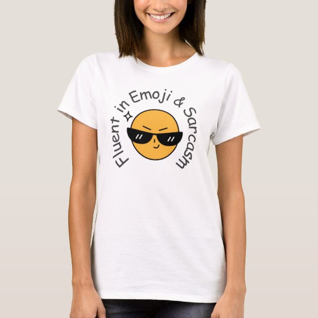 Camiseta "Fluent in Emoji and Sarcasm" de mujeres graciosas (Anverso)