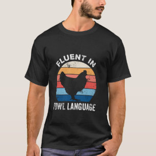Camiseta Fluent In Fowl Language Funny Chicken Avers Fathe