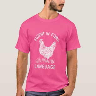 Camiseta Fluent In Fowl Language Funny Chicken Avers Fathe
